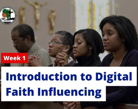 Week 1 – Introduction to Digital Faith Influencing